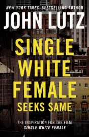Single White Female Seeks Same