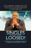 Singles Thou Art Loosed!