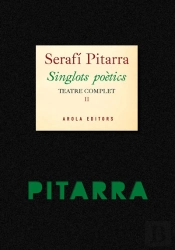 Singlots Poètics. Teatre Complet Ii