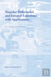 Singular Differential And Integral Equations With Applications