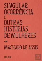 Singular Ocorrência e Outras Histórias de Mulheres