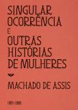 Singular Ocorrência e Outras Histórias de Mulheres