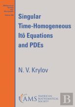 Singular Time-Homogeneous Ito Equations And Pdes