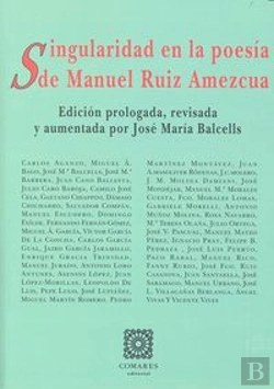 Bertrand.pt - Singularidad En La Poesía De Manuel Ruiz Amezcua