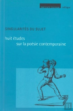 Bertrand.pt - Singularites Du Sujet-Huit Etudes Sur La Poesiecontemporaine