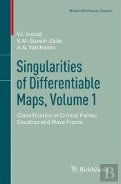 Singularities Of Differentiable Maps, Volume 1