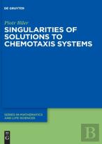 Singularities Of Solutions To Chemotaxis Systems