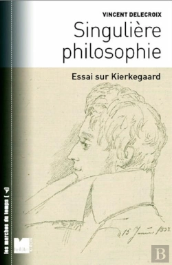 Bertrand.pt - Singulière Philosophie ; Essai Sur Kierkegaard