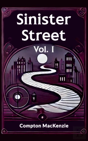 Sinister Street Vol. I