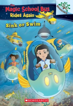 Bertrand.pt - Sink Or Swim: Exploring Schools Of Fish: A Branches Book (The Magic School Bus Rides Again)