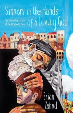 Bertrand.pt - Sinners In The Hands Of A Loving God: The Scandalous Truth Of The Very Good News