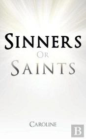 Sinners Or Saints