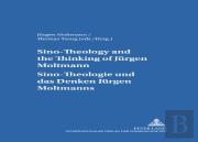 Sino-Theology And The Thinking Of Juergen Moltmann Sino-Theologie Und Das Denken Juergen Moltmanns