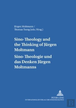 Bertrand.pt - Sino-Theology And The Thinking Of Juergen Moltmann Sino-Theologie Und Das Denken Juergen Moltmanns