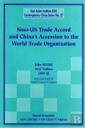 Sino-Us Trade Accord And China'S Accession To The World Trade Organization