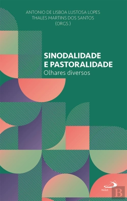 Bertrand.pt - Sinodalidade E Pastoralidade