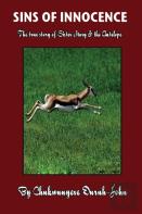 Sins Of Innocence ...The True Story Of Sister Mary & The Antelope