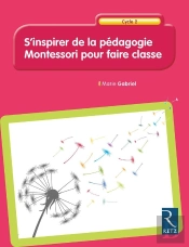 S'Inspirer De La Pédagogie Montessori Pour Faire Classe ; Cycle 2