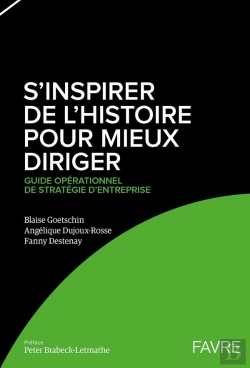 Bertrand.pt - S'Inspirer De L'Histoire Pour Mieux Diriger : Guide Opérationnel De Stratégie D'Entreprise