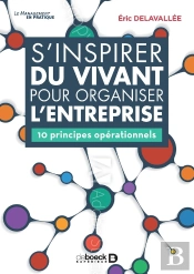 S'Inspirer Du Vivant Pour Organiser L'Entreprise : 10 Principes Opérationnels