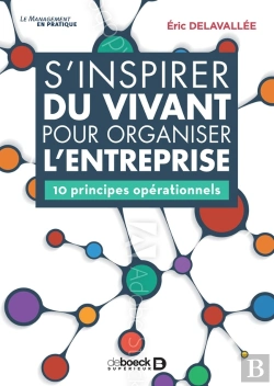 Bertrand.pt - S'Inspirer Du Vivant Pour Organiser L'Entreprise : 10 Principes Opérationnels