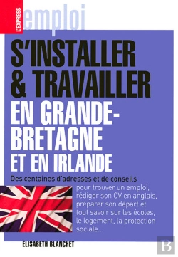 Bertrand.pt - S'Installer & Travailler En Grande Bretagne Et En Irlande