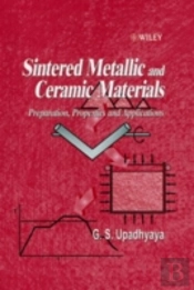 Sintered Metallic And Ceramic Materials