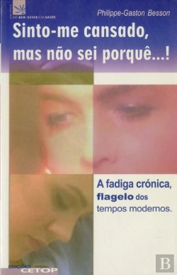 Bertrand.pt - Sinto-me Cansado, Mas Não Sei Porquê...!