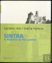 Sintra - A História Se Fez Jardim