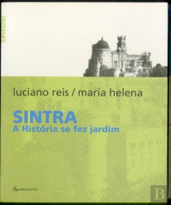 Bertrand.pt - Sintra - A História Se Fez Jardim