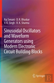 Sinusoidal Oscillators And Waveform Generators Using Modern Electronic Circuit Building Blocks