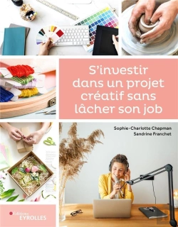 Bertrand.pt - S'Investir Dans Un Projet Creatif Sans Lacher Son Job