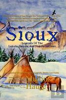 Sioux Legends Of The Lakota, Dakota, And Nakota Indians