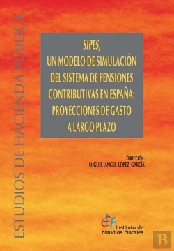 Bertrand.pt - Sipes, Un Modelo De Simulación Del Sistema De Pensiones Contributivas En España: Proyecciones De Gas