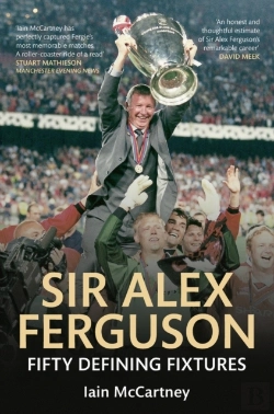 Bertrand.pt - Sir Alex Ferguson Fifty Defining Fixtures