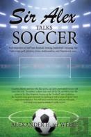 Sir Alex Talks Soccer