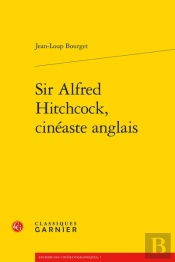 Sir Alfred Hitchcock, Cineaste Anglais