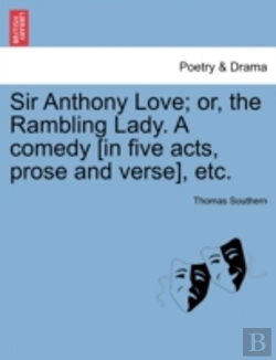 Bertrand.pt - Sir Anthony Love; Or, The Rambling Lady.