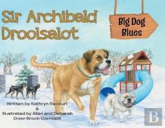 Sir Archibald Droolsalot - Big Dog Blues