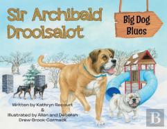 Sir Archibald Droolsalot - Big Dog Blues