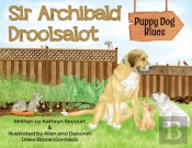 Sir Archibald Droolsalot - Puppy Dog Blues