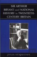 Sir Arthur Bryant And National History In Twentieth-Century Britain
