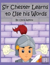 Sir Chester Learns To Use His Words