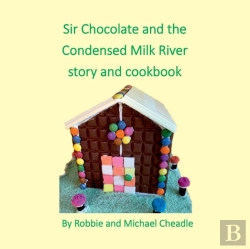 Bertrand.pt - Sir Chocolate And The Condensed Milk River Story And Cookbook (Square)
