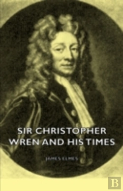Bertrand.pt - Sir Christopher Wren And His Times