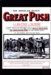 Sir Douglas Haig'S Great Push. The Battle Of The Somme