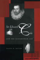 Sir Edward Coke And The Elizabethan Age
