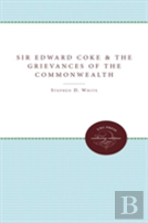 Sir Edward Coke And 'The Grievances Of The Commonwealth,' 1621-1628