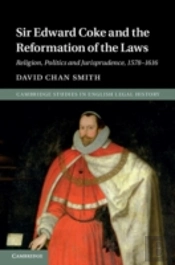 Sir Edward Coke And The Reformation Of The Laws