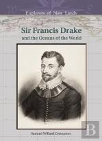 Sir Francis Drake And The Oceans Of The World